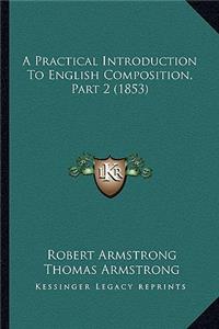 Practical Introduction to English Composition, Part 2 (1853)