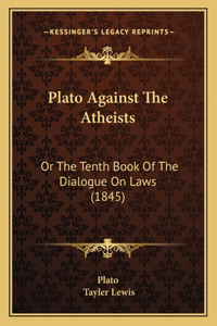 Plato Against The Atheists