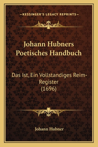 Johann Hubners Poetisches Handbuch