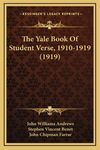 The Yale Book Of Student Verse, 1910-1919 (1919)