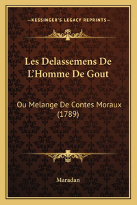 Les Delassemens De L'Homme De Gout: Ou Melange De Contes Moraux (1789)