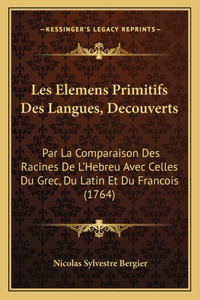 Les Elemens Primitifs Des Langues, Decouverts