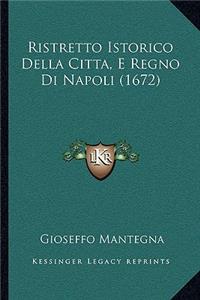 Ristretto Istorico Della Citta, E Regno Di Napoli (1672)