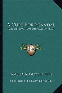 Cure For Scandal