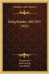 Georg Brandes, 1842-1912 (1912)