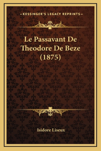 Le Passavant De Theodore De Beze (1875)