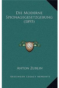 Die Moderne Spionagegesetzgebung (1895)