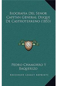 Biografia Del Senor Capitan General Duque De Castroterreno (1853)