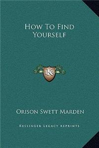 How to Find Yourself