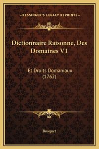 Dictionnaire Raisonne, Des Domaines V1