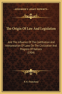 The Origin Of Law And Legislation