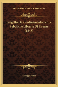 Progetto Di Riordinamento Per Le Pubbliche Librerie Di Firenze (1848)