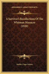 Survivor's Recollections Of The Whitman Massacre (1920)