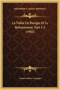 La Vallee De Bareges Et Le Reboisement, Part 1-2 (1902)