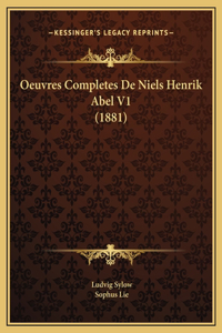 Oeuvres Completes De Niels Henrik Abel V1 (1881)