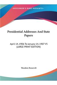 Presidential Addresses And State Papers