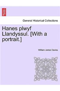 Hanes Plwyf Llandyssul. [With a Portrait.]