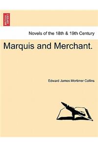 Marquis and Merchant.