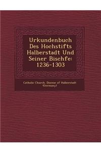 Urkundenbuch Des Hochstifts Halberstadt Und Seiner Bisch Fe
