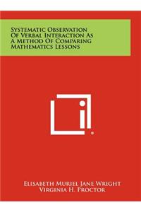 Systematic Observation of Verbal Interaction as a Method of Comparing Mathematics Lessons