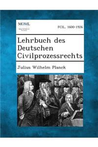 Lehrbuch Des Deutschen Civilprozessrechts