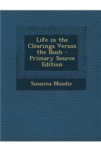 Life in the Clearings Versus the Bush