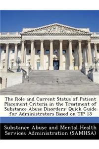 Role and Current Status of Patient Placement Criteria in the Treatment of Substance Abuse Disorders