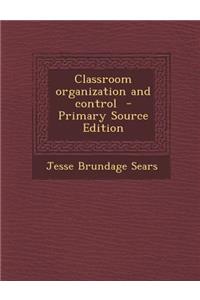 Classroom Organization and Control