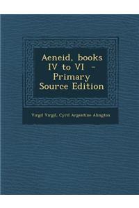 Aeneid, Books IV to VI