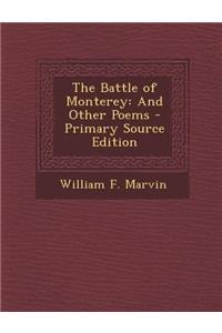 Battle of Monterey: And Other Poems: And Other Poems