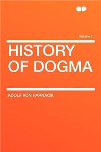 History of Dogma Volume 1