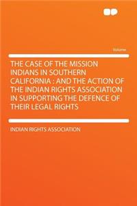 The Case of the Mission Indians in Southern California