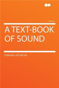 A Text-Book of Sound