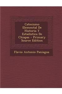 Catecismo Elemental de Historia y Estadistica de Chiapas