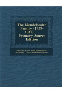 The Mendelssohn Family (1729-1847)...