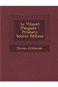 Le Vilayet D'Angora