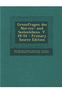 Grenzfragen Des Nerven- Und Seelenlebens. V. 49-54