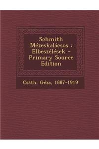 Schmith Mezeskalacsos