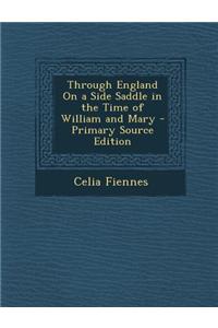 Through England on a Side Saddle in the Time of William and Mary
