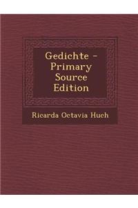Gedichte - Primary Source Edition