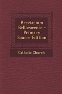 Breviarium Bellovacense - Primary Source Edition