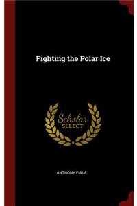 Fighting the Polar Ice