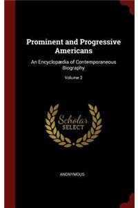 Prominent and Progressive Americans