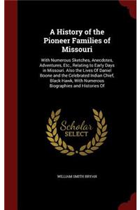 A History of the Pioneer Families of Missouri
