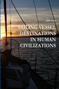Sailing Vessel Destinations in Human Civilizations
