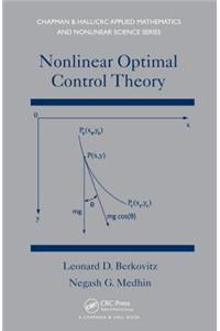 Nonlinear Optimal Control Theory