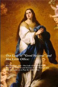 Our Lady of Good Success and Her Little Office