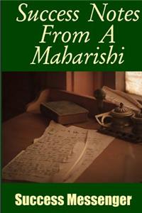 Success Notes from a Maharishi
