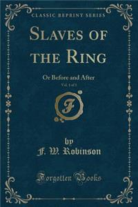 Slaves of the Ring, Vol. 1 of 3