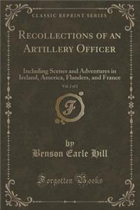 Recollections of an Artillery Officer, Vol. 2 of 2